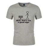 Unisex Funny T-Shirt Well,that's not a good sign Graphic Novelty Summer Tee