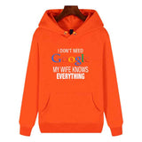 Funny Humor Print Hoodie I Don't Need Google My Wife Knows Everything Hooded Sweatshirt